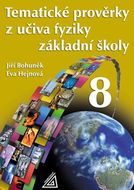 Tematické prověrky z učiva fyziky ZŠ pro 8.roč - Kniha