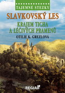 Slavkovský les: Krajem ticha a léčivých pramenů - Kniha