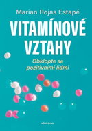 Vitamínové vztahy: Obklopte se pozitivními lidmi - Kniha