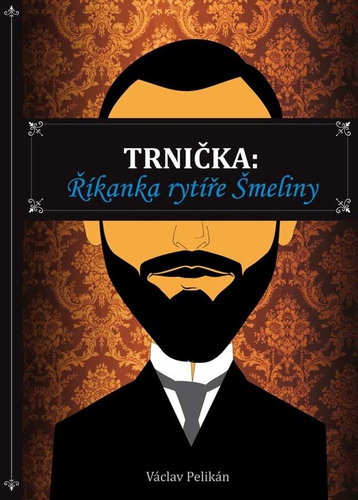 Trnička: Říkanka rytíře Šmeliny - Kniha - Main image