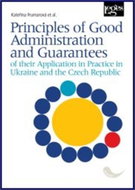Principles of Good Administration and Guarantees: of their Application in Practice in Ukraine and th - Kniha
