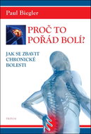 Proč to pořád bolí?: Jak se zbavit chronické bolesti - Kniha