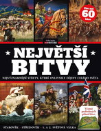 Největší bitvy: Nejvýznamnější střety, které ovlivnily dějiny celého světa - Kniha