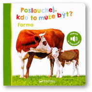 Poslouchej, kdo to může být? Farma - Kniha