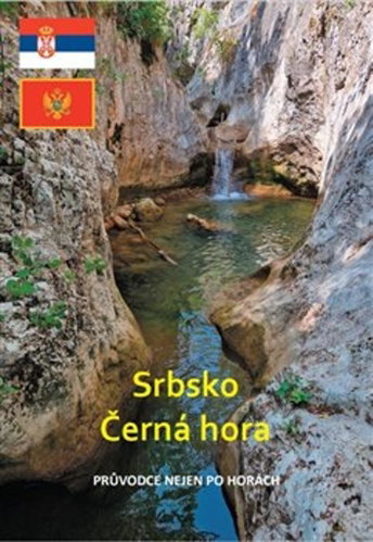Srbsko a Černá hora: průvodce nejen po horách - Kniha - Main image