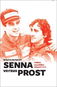 Senna verzus Prost: Príbeh najväčšej rivality v F1 - Kniha