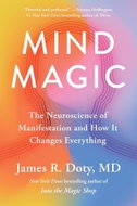 Mind Magic: The Neuroscience of Manifestation and How It Changes Everything - Kniha