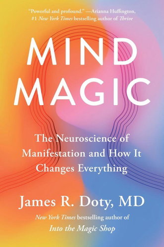 Mind Magic: The Neuroscience of Manifestation and How It Changes Everything - Kniha - Main image