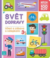 Mých prvních 100 slov Svět dopravy: Učení a zábava s nálepkami - Kniha