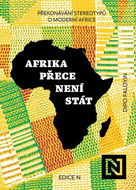 Afrika přece není stát: Překonávání stereotypů o moderní Africe - Kniha