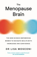The Menopause Brain: The New Science Empowering Women to Navigate Midlife with Knowledge and Confide - Kniha