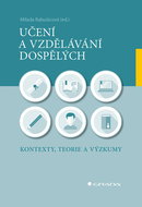 Učení a vzdělávání dospělých: Kontexty, teorie a výzkumy - Kniha