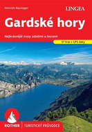 Gardské hory: Nejkrásnější trasy údolími a horami - Kniha