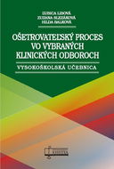 Ošetrovateľský proces vo vybraných klinických odboroch - Kniha