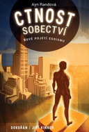 Ctnost sobectví: Nové pojetí egoismu - Kniha