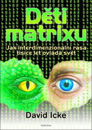 Děti matrixu: Jak interdimenzionální rasa tisíce let ovládá svět - Kniha