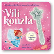 Zvuková kniha s kouzelnou hůlkou Vílí kouzla - Kniha