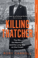 Killing Thatcher: The IRA, the Manhunt and the Long War on the Crown - Kniha