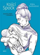 Kojící Spock: Skutečný příběh z inkubátoru - Kniha