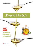 Panenské oleje: 25 panenských olejů a jejich vliv na zdraví - Kniha