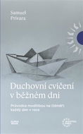 Duchovní cvičení v běžném dni: Průvodce modlitbou na (téměř) každý den v roce - Kniha