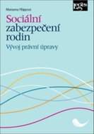 Sociální zabezpečení rodin: Vývoj právní úpravy - Kniha