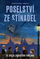 Poselství ze Stínadel: Ze světa Jaroslava Foglara - Kniha