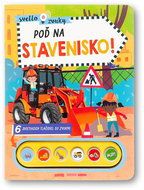 Svetlo a zvuky Poď na stavenisko! - Kniha