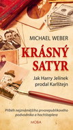 Krásný satyr: Jak Harry Jelínek prodal Karlštejn - Kniha