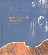 Jesenná záhrada naspamäť - Kniha