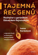 Tajemná řeč genů: Rozhovor s genetikem Eduardem Kejnovským - Kniha