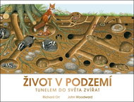 Život v podzemí: Tunelem do světa zvířat - Kniha