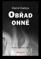 Obřad ohně: Román z přelomu časů - Kniha