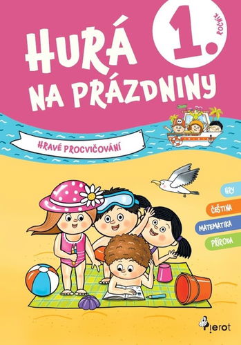 Hurá na prázdniny 1. ročník: Hravé procvičování - Kniha - Hlavní obrázek