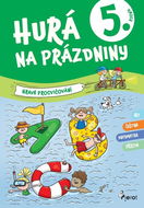 Hurá na prázdniny 5. ročník: Hravé procvičování - Kniha