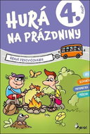Hurá na prázdniny 4. ročník: Hravé precvičovanie - Kniha