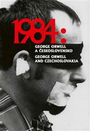 1984: George Orwell a Československo - Kniha