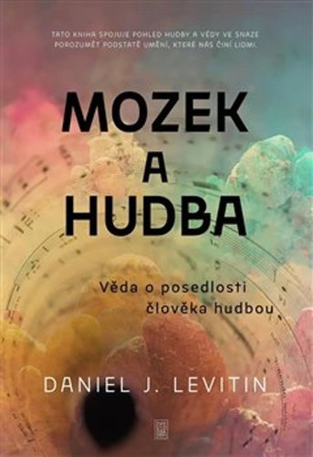 Mozek a hudba: Věda o posedlosti člověka hudbou Main image Mozek a hudba: Věda o posedlosti člověka hudbou - Kniha - Main image