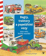 Bagry, traktory a popelářské vozy: Moje velká kniha vozidel - Kniha