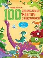 100 ohromujúcich faktov o dinosauroch - Kniha