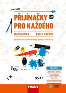 Přijímačky pro každého Matematika 9. ročník: Matematika pro 9. ročník - Kniha