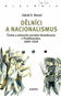 Dělníci a nacionalismus: Česká a německá sociální demokracie v Předlitavsku, 1890-1918 - Kniha