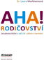 AHA! Rodičovství: Jak přestat křičet a začít žít s dětmi v harmonii - Kniha