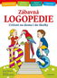 Zábavná logopedie: Cvičení na doma i do školky - Kniha