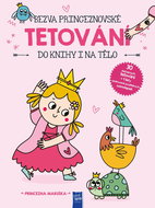 Bezva princeznovské tetování do knihy i na tělo: Princezna Maruška - Kniha