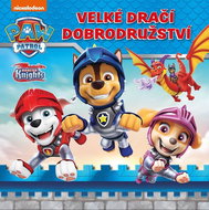 Tlapková patrola Velké dračí dobrodružství - Kniha