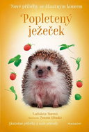 Nové příběhy se šťastným koncem Popletený ježeček - Kniha