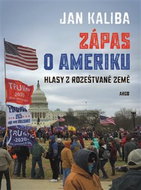Zápas o Ameriku: Hlasy z rozeštvané země - Kniha