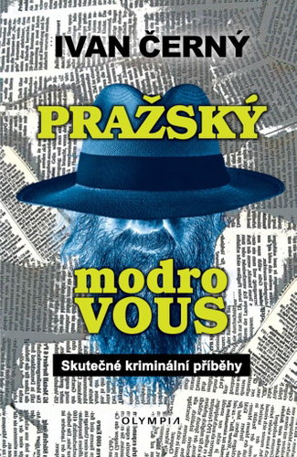 Pražský Modrovous: Skutečné kriminální příběhy - Kniha - Main image