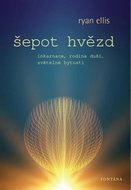 Šepot hvězd: Inkarnace, rodina duší, světelné bytosti - Kniha
